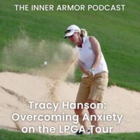 Tracy Hanson: Overcoming Anxiety on the LPGA Tour